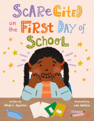 Title: Scarecited on the First Day of School, Author: Alliah L. Agostini