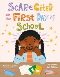 Google books mobile download Scarecited on the First Day of School by Alliah L. Agostini, Lala Watkins English version
