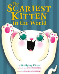 Title: The Scariest Kitten in the World, Author: Kate Messner