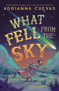 Title: What Fell from the Sky, Author: Adrianna Cuevas