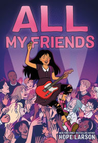 Title: All My Friends, Author: Hope Larson