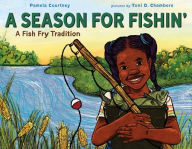 Title: A Season for Fishin': A Fish Fry Tradition, Author: Pamela Courtney