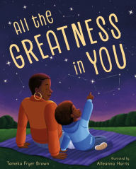 Title: All the Greatness in You, Author: Tameka Fryer Brown