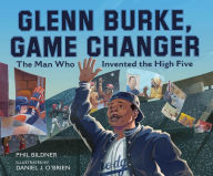 Free computer books pdf file download Glenn Burke, Game Changer: The Man Who Invented the High Five 9780374391225