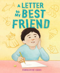 Download book isbn A Letter to My Best Friend 9780374391294  by Yangsook Choi (English literature)