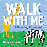 Title: Walk with Me: A Counting Adventure, Author: Nancy Uslan