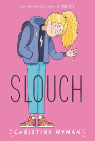 Title: Slouch, Author: Christina Wyman