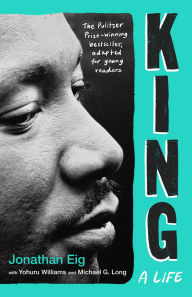 Title: King: A Life (Young Readers' Edition), Author: Jonathan Eig