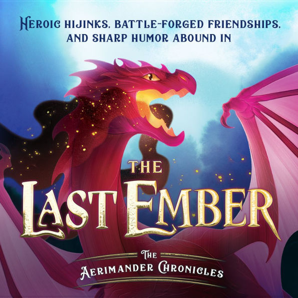 The Last Ember: Aerimander Chronicles Book 1