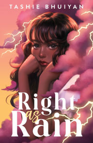 Title: Right as Rain, Author: Tashie Bhuiyan