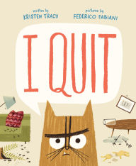 Title: I Quit, Author: Kristen Tracy