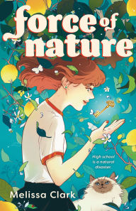 Title: Force of Nature, Author: Melissa Clark