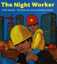 Title: The Night Worker, Author: Kate Banks