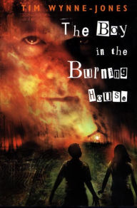 Title: The Boy in the Burning House, Author: Tim Wynne-Jones