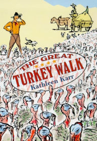 Title: The Great Turkey Walk, Author: Kathleen Karr