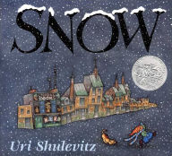 Title: Snow: (Caldecott Honor Book), Author: Uri Shulevitz