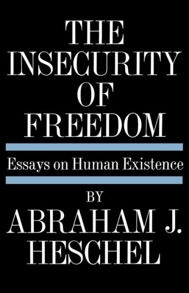 Insecurity of Freedom: Essays on Human Existence