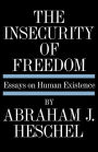 Insecurity of Freedom: Essays on Human Existence