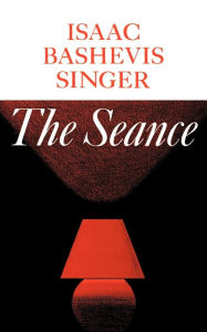 Title: The Seance and Other Stories, Author: Isaac Bashevis Singer