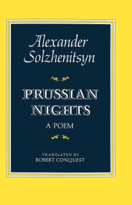 Title: Prussian Nights: Bilingual Edition, Author: Aleksandr Solzhenitsyn
