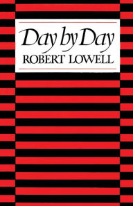 Title: Day by Day, Author: Robert Lowell