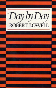 Title: Day by Day, Author: Robert Lowell