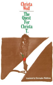Title: The Quest for Christa T., Author: Christa Wolf