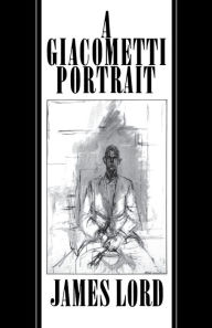Title: A Giacometti Portrait, Author: James Lord
