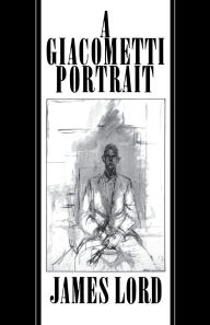 Title: A Giacometti Portrait, Author: James Lord