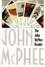 Title: The John McPhee Reader, Author: John McPhee