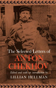 Title: The Selected Letters of Anton Chekhov, Author: Anton Chekhov
