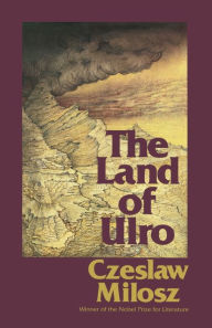 Title: The Land of Ulro, Author: Czeslaw Milosz