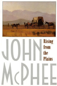 Title: Rising from the Plains, Author: John McPhee