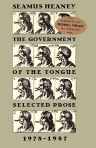 Title: The Government of the Tongue: Selected Prose, 1978-1987, Author: Seamus Heaney