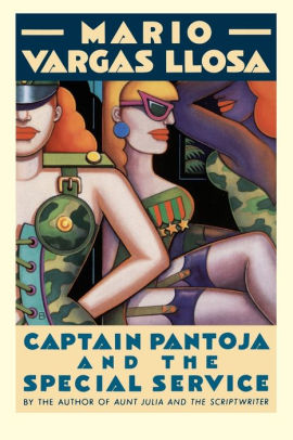 Captain Pantoja And The Special Service By Mario Vargas Llosa Paperback Barnes Noble