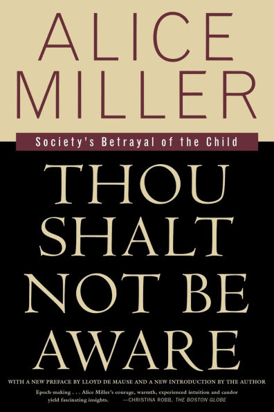 Thou Shalt Not Be Aware: Society's Betrayal of the Child