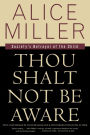 Thou Shalt Not Be Aware: Society's Betrayal of the Child