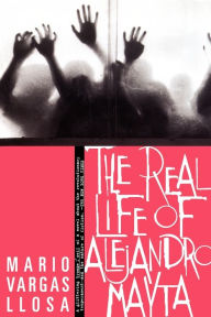 Title: The Real Life of Alejandro Mayta, Author: Mario Vargas Llosa