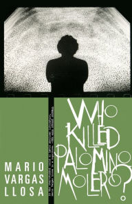 Title: Who Killed Palomino Molero?, Author: Mario Vargas Llosa