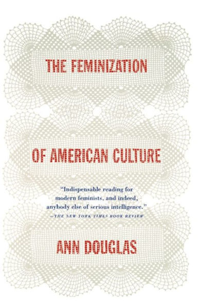The Feminization of American Culture