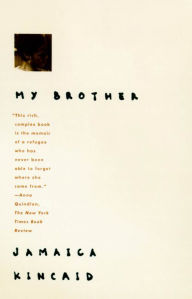 Title: My Brother, Author: Jamaica Kincaid