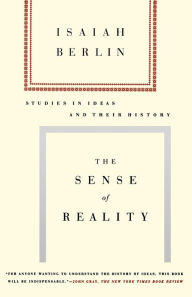 Title: The Sense of Reality: Studies in Ideas and Their History, Author: Isaiah Berlin