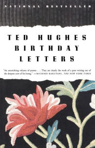 Title: Birthday Letters, Author: Ted Hughes
