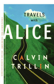 Title: Travels with Alice, Author: Calvin Trillin