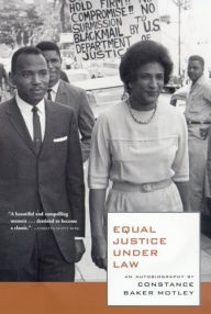 Title: Equal Justice under Law: An Autobiography, Author: Constance Baker Motley