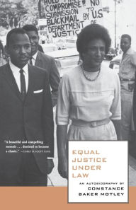 Title: Equal Justice Under Law: An Autobiography, Author: Constance Baker Motley