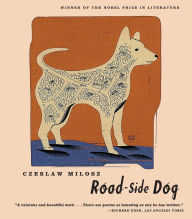 Title: Road-side Dog, Author: Czeslaw Milosz