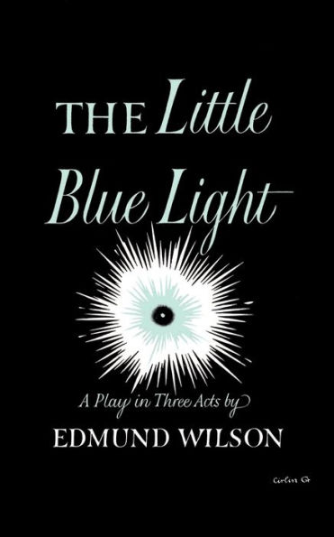 The Little Blue Light: A Play Three Acts