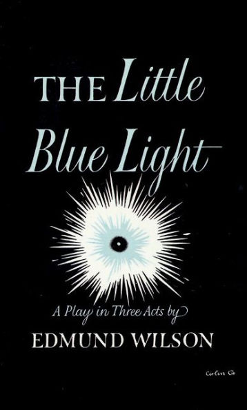 The Little Blue Light: A Play Three Acts