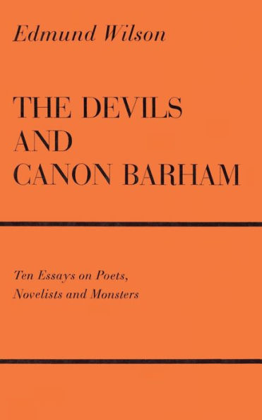 The Devils and Canon Barham: Ten Essays On Poets, Novelists Monsters